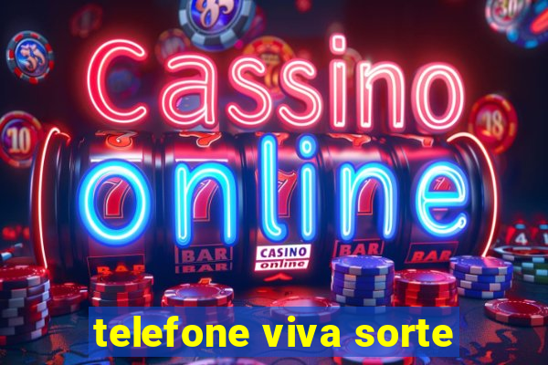 telefone viva sorte